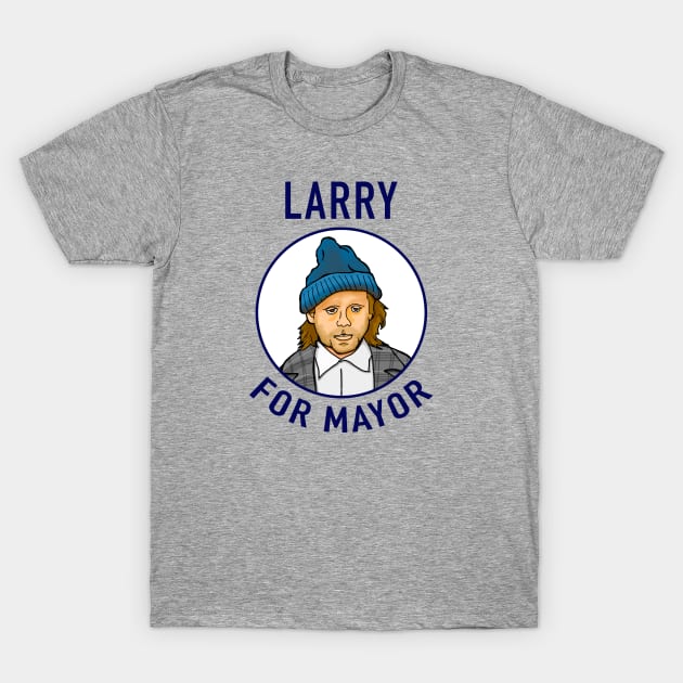 Larry For Mayor T-Shirt by Vandalay Industries